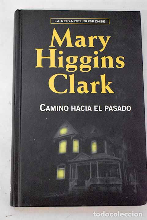 Libros: Camino hacia el pasado.- Clark, Mary Higgins