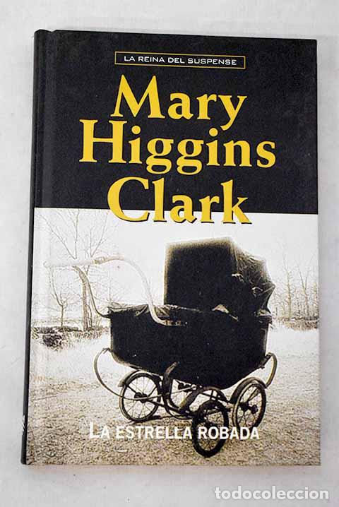 Libros: La estrella robada: Clark, Mary Higgins.- Clark, Mary Higgins