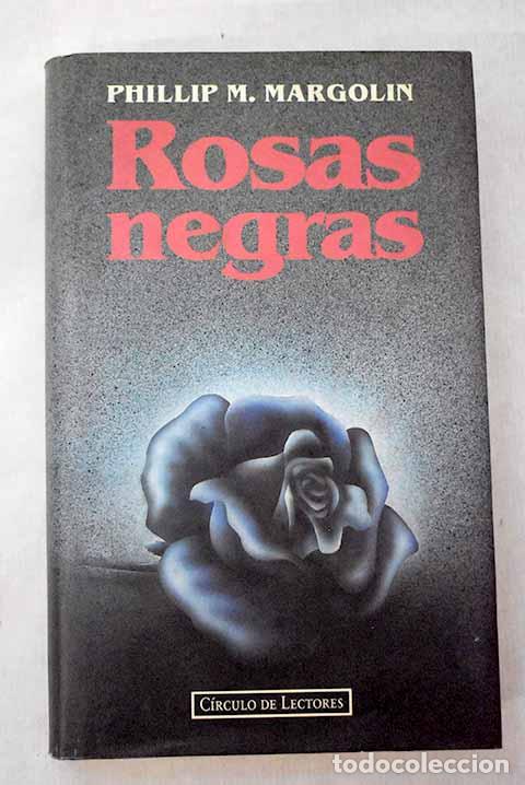 Libros: Rosas negras: Margolin, Phillip.- Margolin, Phillip