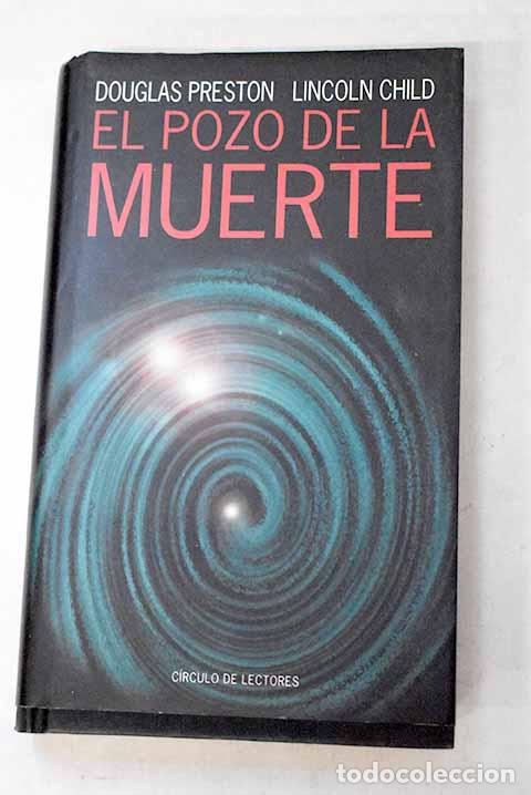 Libros: El pozo de la muerte.- Preston, Douglas