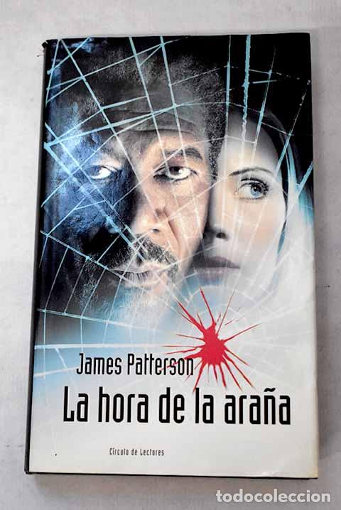 Libri di seconda mano: La hora de la ara&ntilde;a: Patterson, James.- Patterson, James