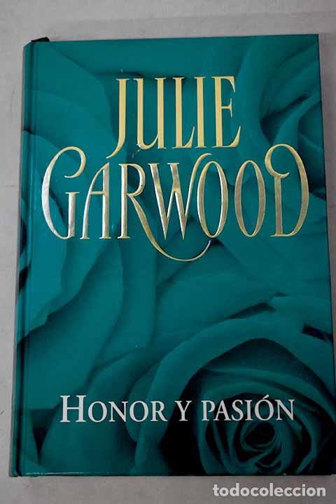 Libri di seconda mano: Honor y pasi&oacute;n: Garwood, Julie.- Garwood, Julie