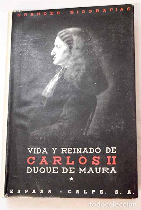 Libri di seconda mano: Vida y reinado de Carlos II, Tomo II. Sucesi&oacute;n.- Maura Gamazo, Gabriel