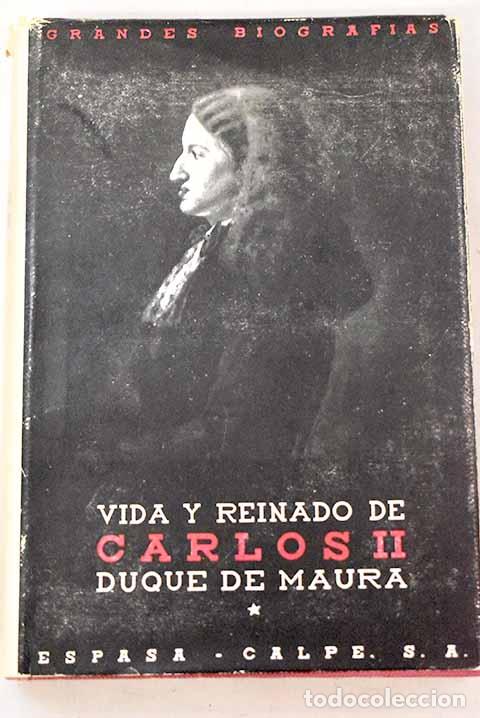 Libri di seconda mano: Vida y reinado de Carlos II, Tomo I. La minoridad. Los dos matrimonios.- Maura Gamazo, Gabriel