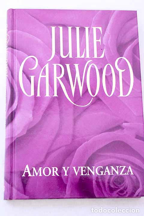 Libri di seconda mano: Amor y venganza: Garwood, Julie.- Garwood, Julie