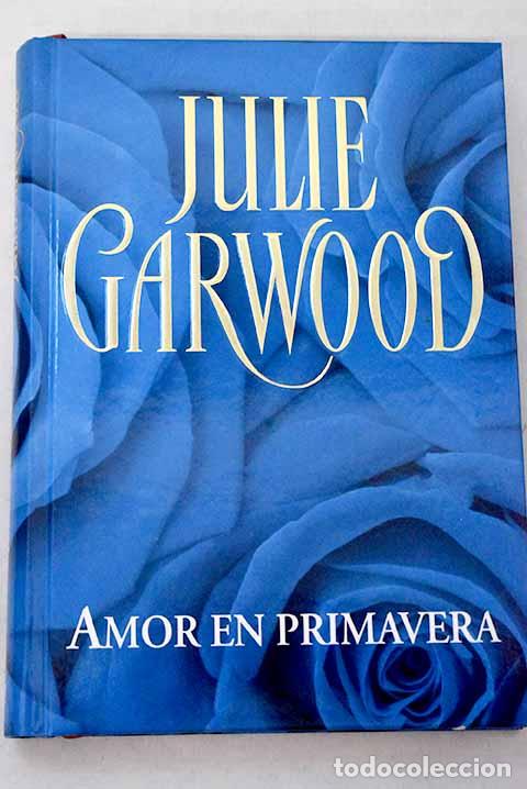 Libri di seconda mano: Amor en primavera: Garwood, Julie.- Garwood, Julie
