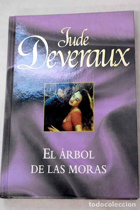 Libri di seconda mano: El &aacute;rbol de las moras.- Deveraux, Jude