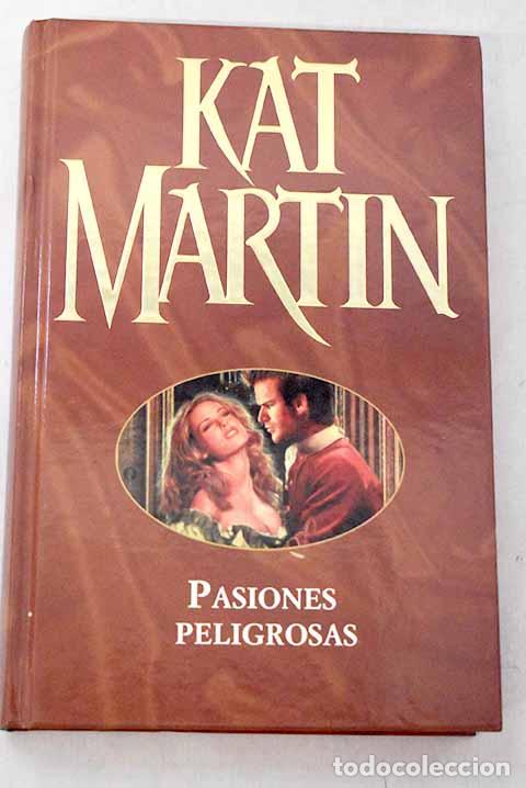 books: Pasiones peligrosas: Martin, Kat.- Martin, Kat