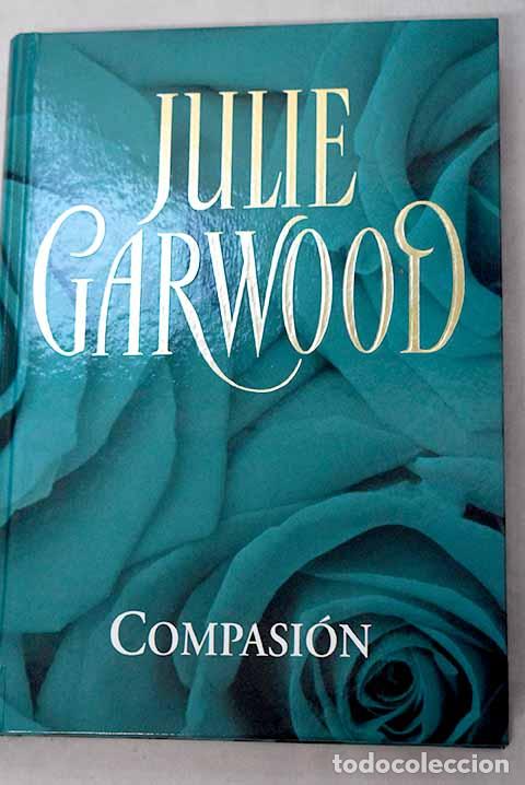 books: Compasi&oacute;n: Garwood, Julie.- Garwood, Julie