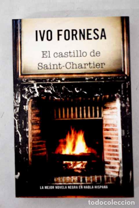 Livros em segunda m&atilde;o: El castillo de Saint-Chartier.- Fornesa, Ivo
