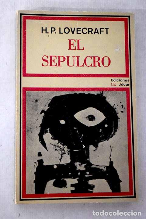 B&uuml;cher: El sepulcro y otros relatos.- Lovecraft, H. P.