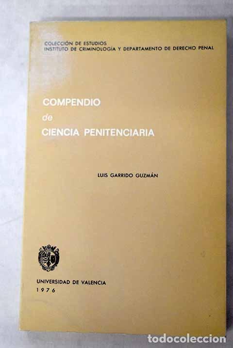 Livres: Compendio de ciencia penitenciaria.- Garrido Guzm&aacute;n, Luis