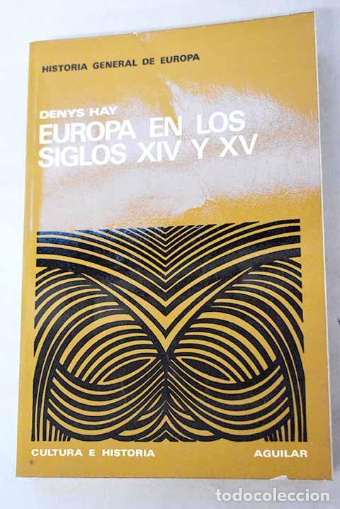 B&uuml;cher: Europa en los siglos XIV y XV.- Hay, Denys