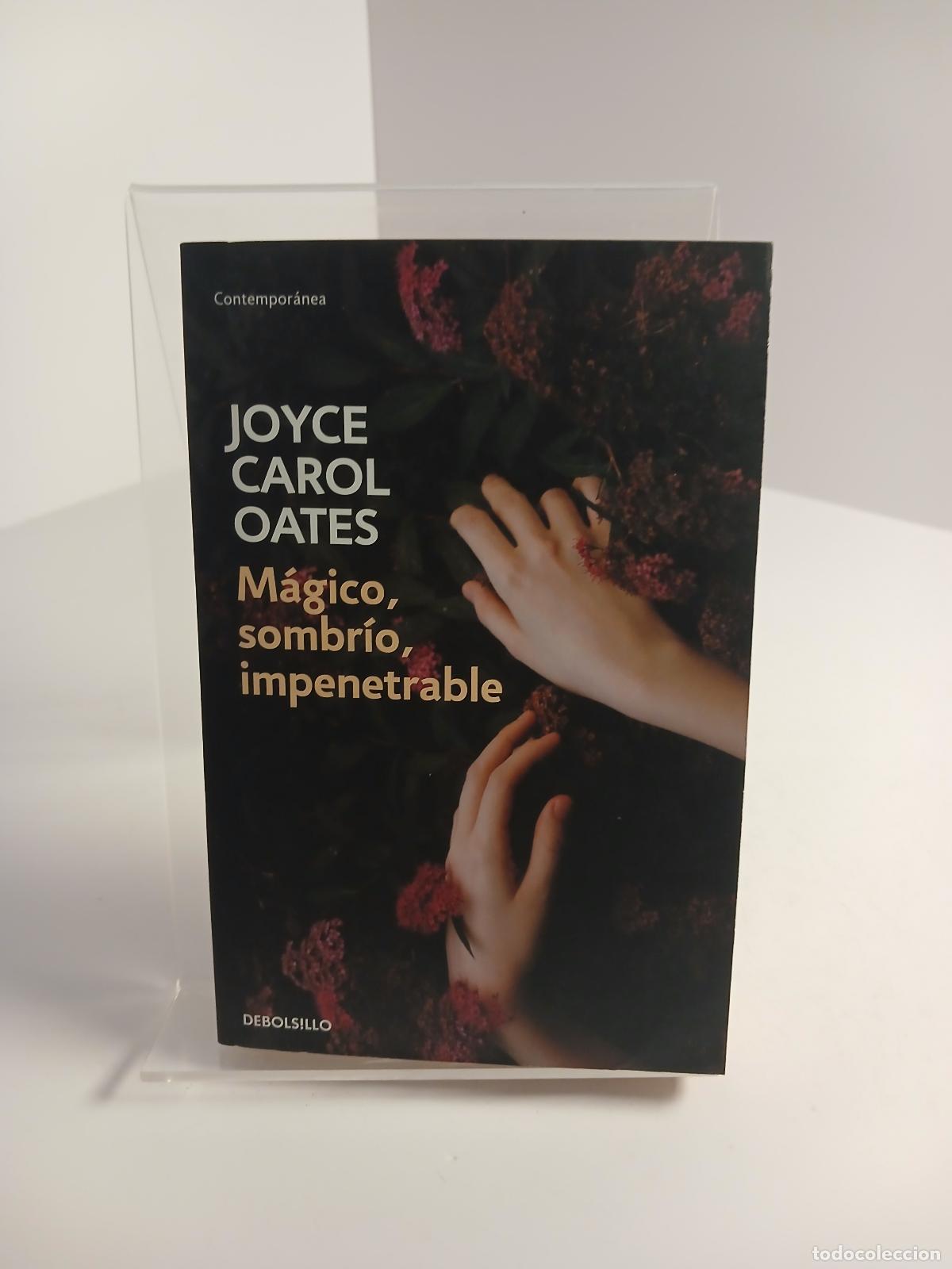 Libros: M&aacute;gico, sombr&iacute;o, impenetrable - Joyce Carol Oates