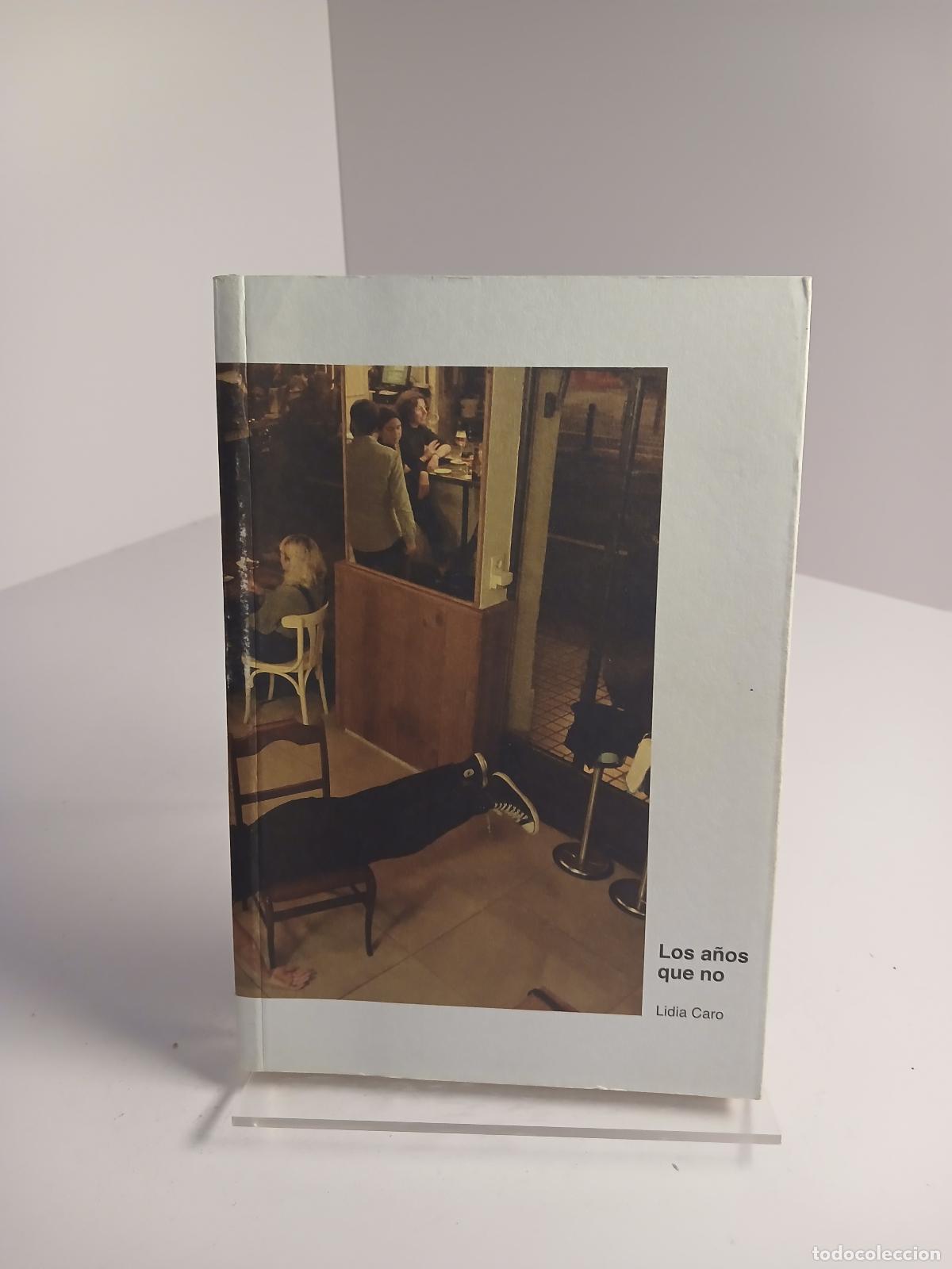 Libros: Los a&ntilde;os que no - Lidia Caro