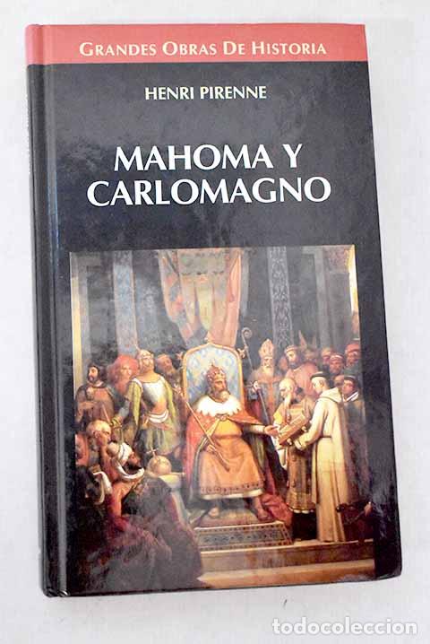 B&uuml;cher: Mahoma y Carlomagno: Pirenne, Henri.- Pirenne, Henri