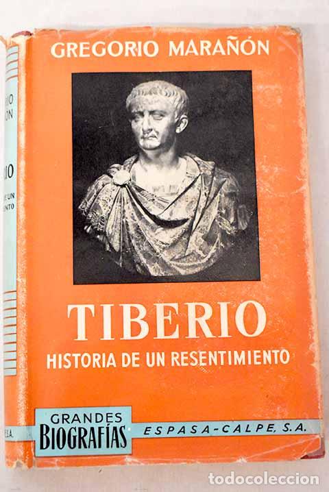 Libri di seconda mano: Tiberio: Historia de un resentimiento.- Mara&ntilde;&oacute;n, Gregorio