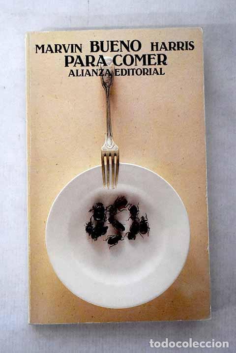 Livres: Bueno para comer: enigmas de alimentaci&oacute;n y cultura.- Harris, Marvin