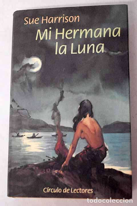 Livres: Mi hermana la Luna: Harrison, Sue.- Harrison, Sue