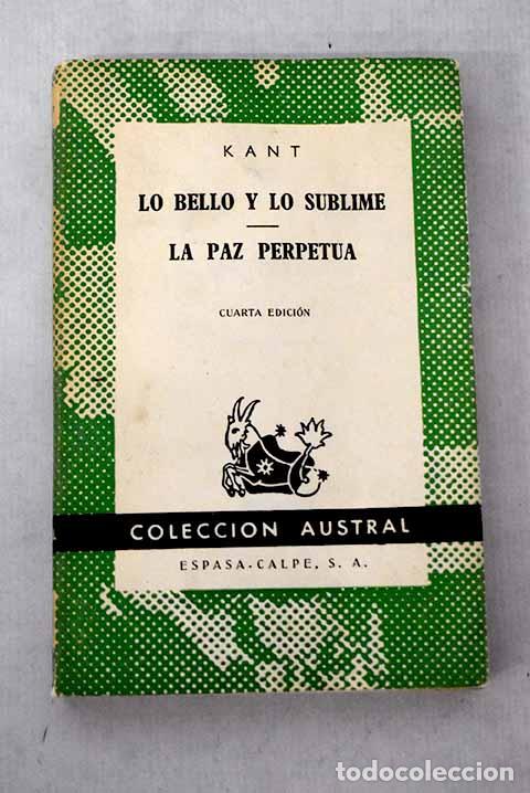 Livres: Lo bello y lo sublime ; La paz perpetua.- Kant, Immanuel