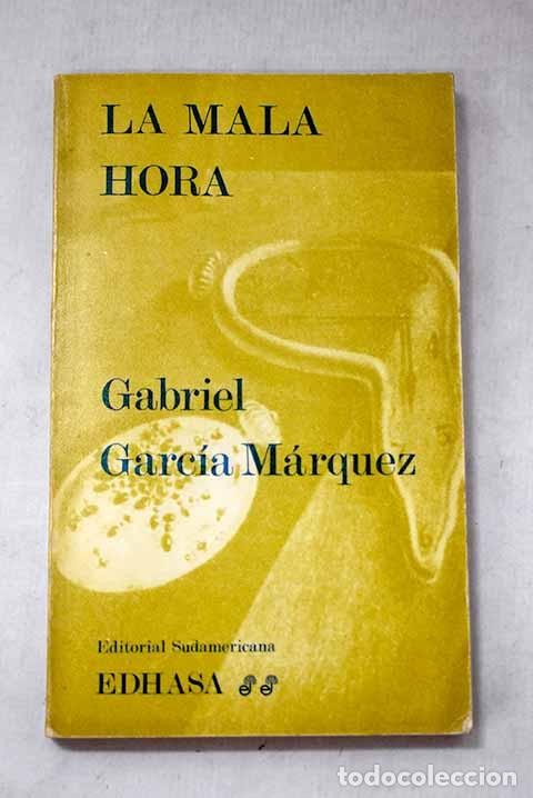 Libros: La mala hora: Garc&iacute;a M&aacute;rquez, Gabriel.- Garc&iacute;a M&aacute;rquez, Gabriel