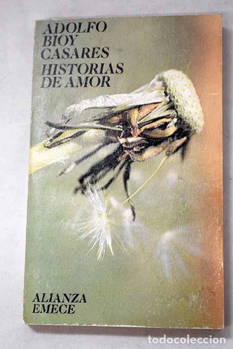 Livros em segunda m&atilde;o: Historias de amor: Bioy Casares, Adolfo.- Bioy Casares, Adolfo
