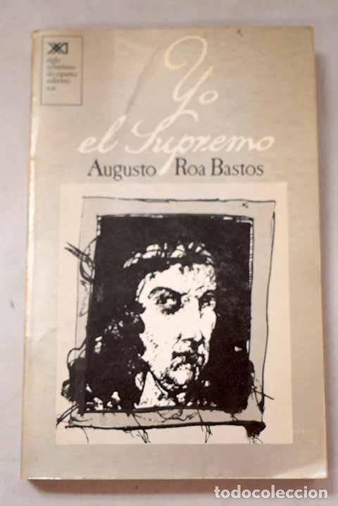 Livros em segunda m&atilde;o: Yo el Supremo: Roa Bastos, Augusto.- Roa Bastos, Augusto