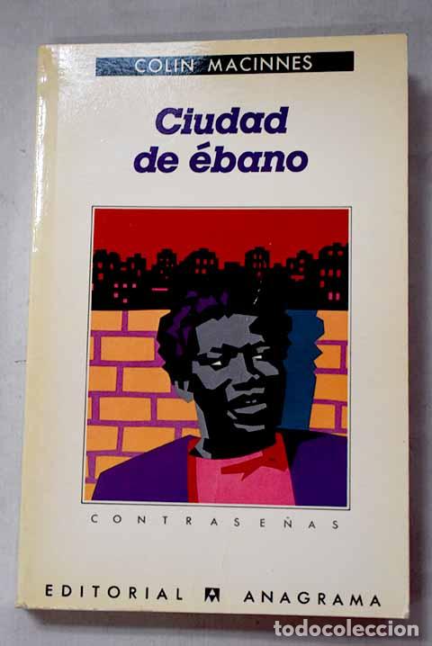 Livres: Ciudad de &eacute;bano: MacInnes, Colin.- MacInnes, Colin