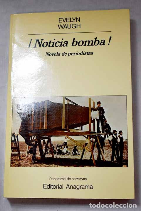Livres: &iexcl;Noticia bomba!: novela de periodistas.- Waugh, Evelyn