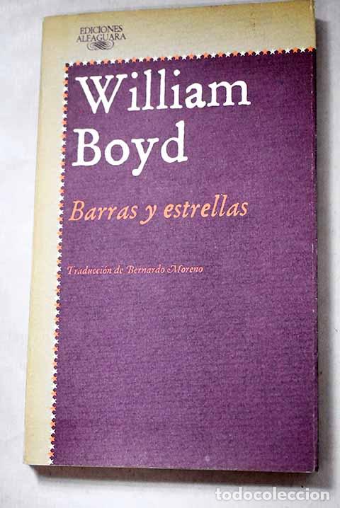 B&uuml;cher: Barras y estrellas: Boyd, William.- Boyd, William