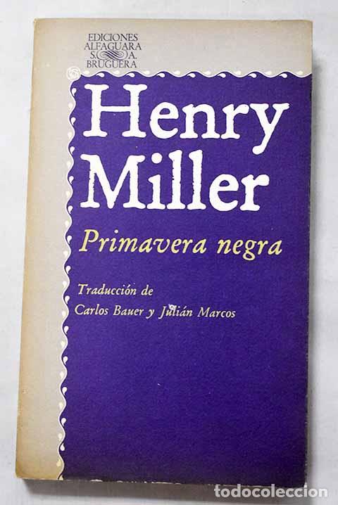 B&uuml;cher: Primavera negra: Miller, Henry.- Miller, Henry