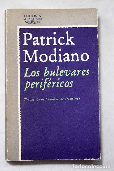B&uuml;cher: Los bulevares perifericos.- Modiano, Patrick