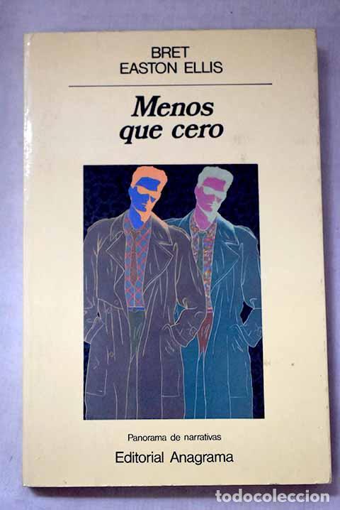 books: Menos que cero: Ellis, Bret Easton.- Ellis, Bret Easton