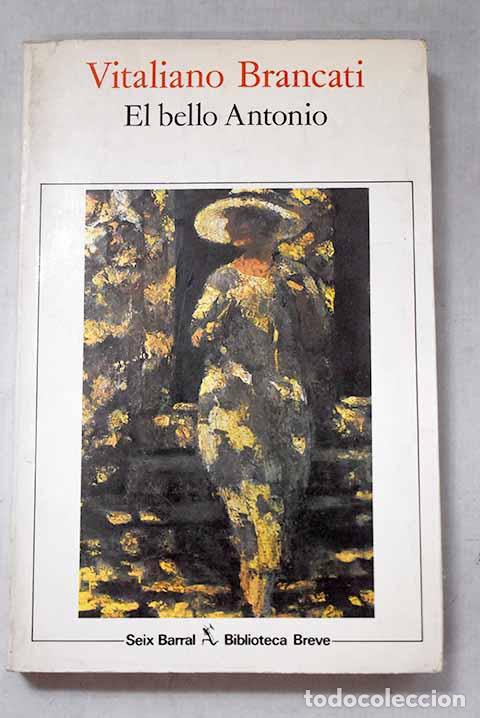 books: El bello Antonio: Brancati, Vitaliano.- Brancati, Vitaliano