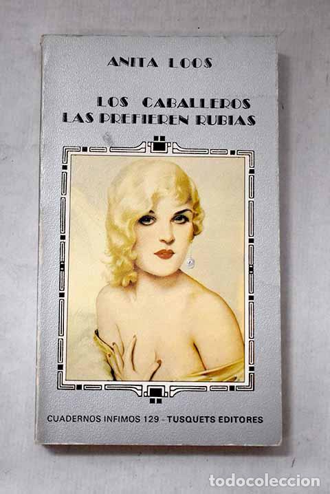 books: Los caballeros las prefieren rubias: Pero se casan con las morenas .- Loos, Anita