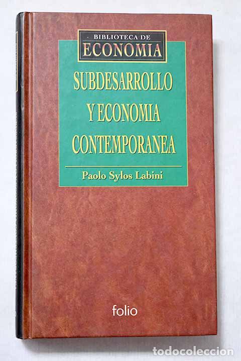 books: Subdesarrollo y econom&iacute;a contempor&aacute;nea.- Sylos Labini, Paolo