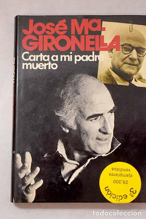 books: Carta a mi padre muerto.- Gironella, Jos&eacute; Mar&iacute;a