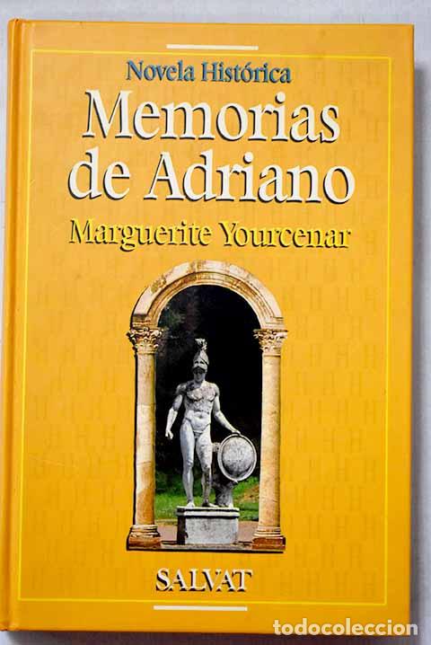 books: Memorias de Adriano: Yourcenar, Marguerite.- Yourcenar, Marguerite