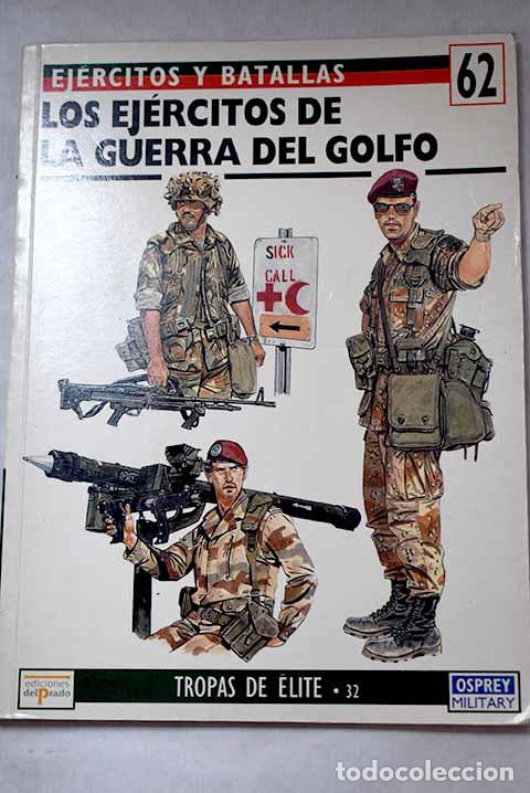 books: Los ej&eacute;rcitos de la guerra del Golfo.- Rottman, Gordon L.
