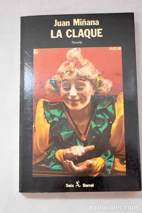 books: La claque: Mi&ntilde;ana, Juan.- Mi&ntilde;ana, Juan