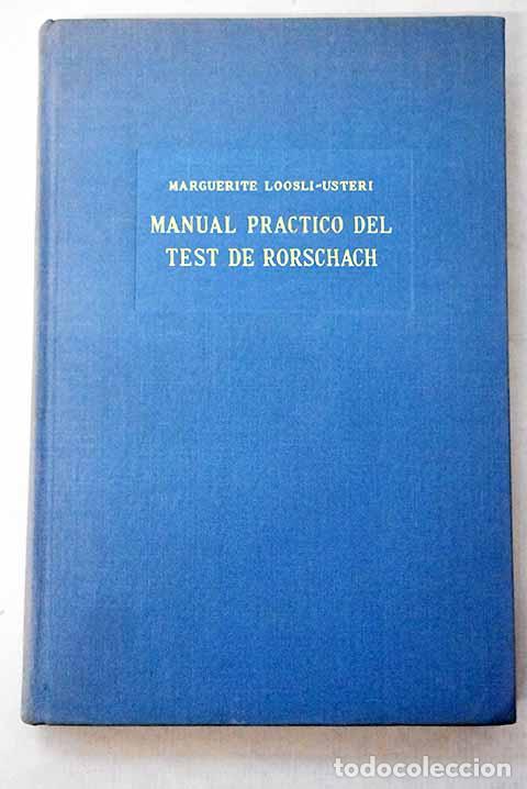 Libros: Manual pr&aacute;ctico del test de Rorschach.- Loosli-Usteri, Marguerite