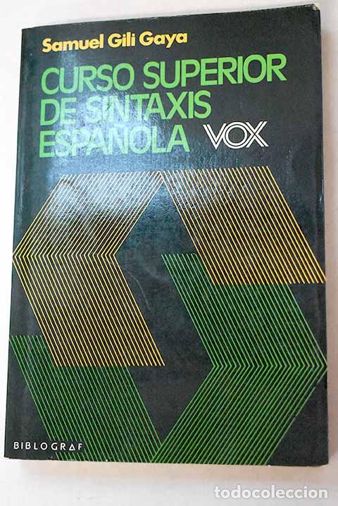 Libros: Curso superior de sintaxis espa&ntilde;ola.- Gili Gaya, Samuel