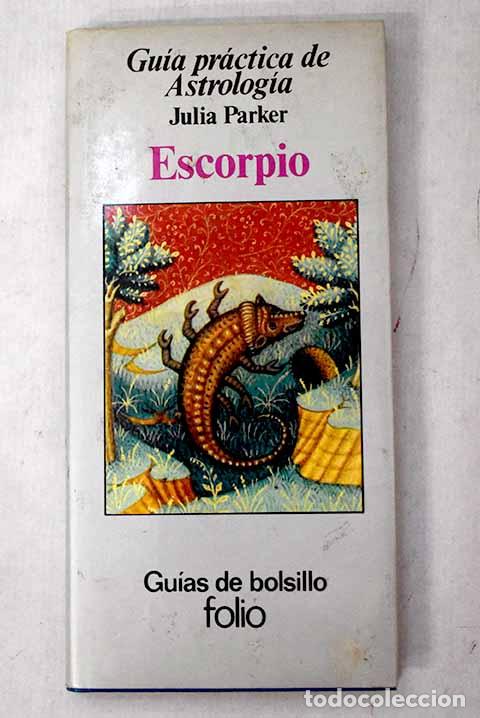 Libros: Escorpio: Parker, Julia.- Parker, Julia