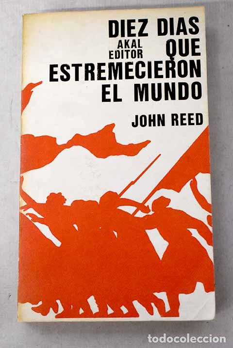 Libros: Diez d&iacute;as que estremecieron el mundo.- Reed, John