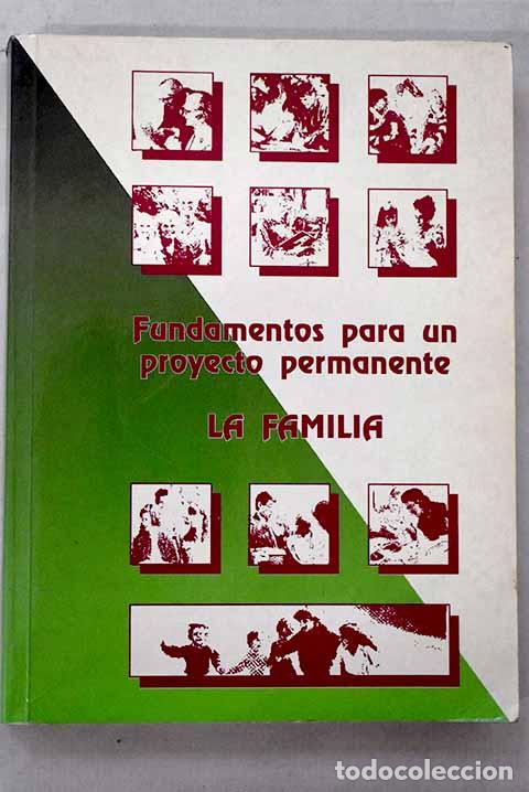 Libri di seconda mano: Fundamentos para un proyecto permanente, la familia