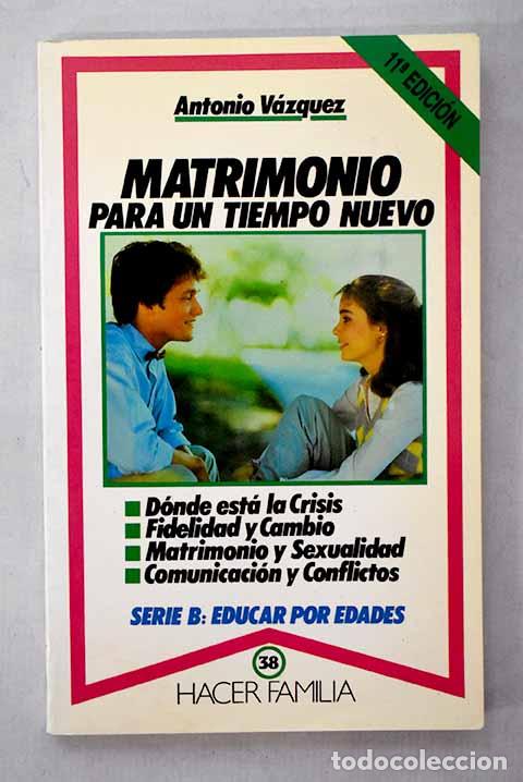 Libri di seconda mano: Matrimonio para un tiempo nuevo.- V&aacute;zquez, Antonio
