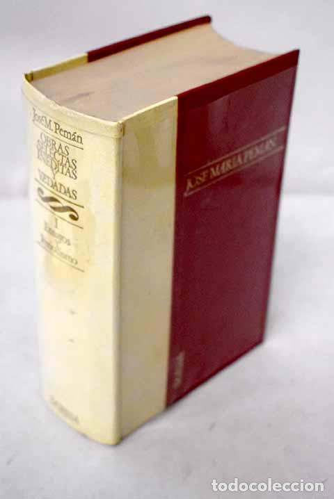 Libri di seconda mano: Obras selectas, in&eacute;ditas y vedadas, I. Ensayos, y periodismo.- Pem&aacute;n, Jos&eacute; Mar&iacute;a