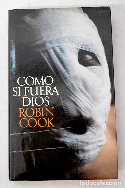 Libri di seconda mano: Como si fuera Dios: Cook, Robin.- Cook, Robin