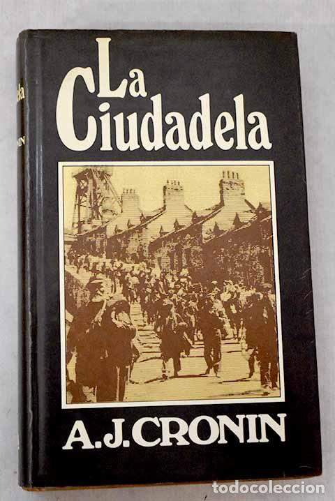 Libri di seconda mano: La ciudadela: Cronin, Archibald Joseph.- Cronin, Archibald Joseph