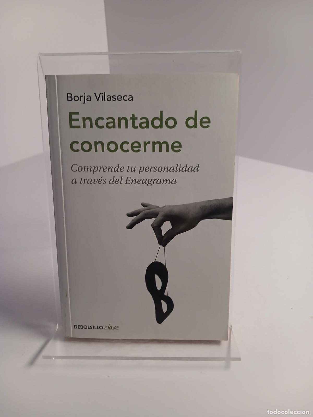 Libros: Encantado de conocerme: Comprende tu personalidad a trav&eacute;s de Eneagrama - Borja Vilaseca